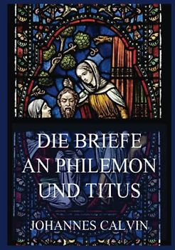 Die Briefe an Philemon und Titus
