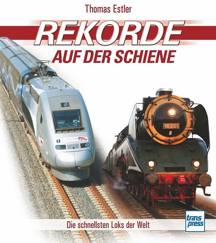 Rekorde auf der Schiene