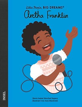 Aretha Franklin – Little People, BIG DREAMS (Deutsche Ausgabe)