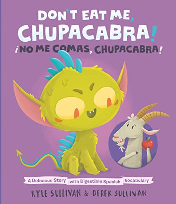 Don't Eat Me, Chupacabra! / ¡No Me Comas, Chupacabra!