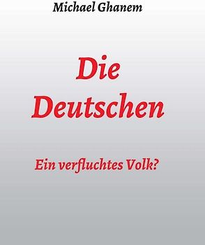Die Deutschen: Ein verfluchtes Volk?