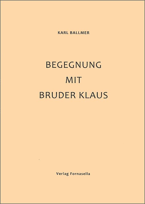 Begegnung mit Bruder Klaus