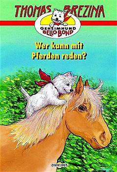 Geheimhund Bello Bond / Wer kann mit Pferden reden?