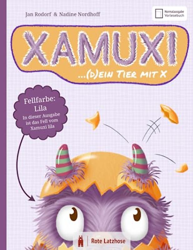 XAMUXI ... (d)ein Tier mit X | Fellfarbe: Lila (Normalausgabe / Vorlesebuch): Schließe Freundschaft mit dem kuschlig-flauschigen Fabelwesen, deinem Lebensbegleiter und Lieblingstier mit X