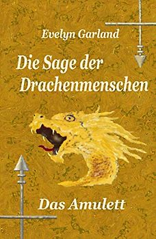 Die Sage der Drachenmenschen - Das Amulett (Band 1)