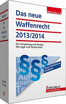 Das neue Waffenrecht 2013/2014