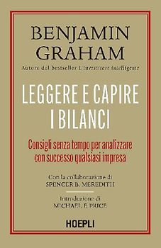 Leggere e capire i bilanci. Consigli senza tempo per analizzare con successo qualsiasi impresa