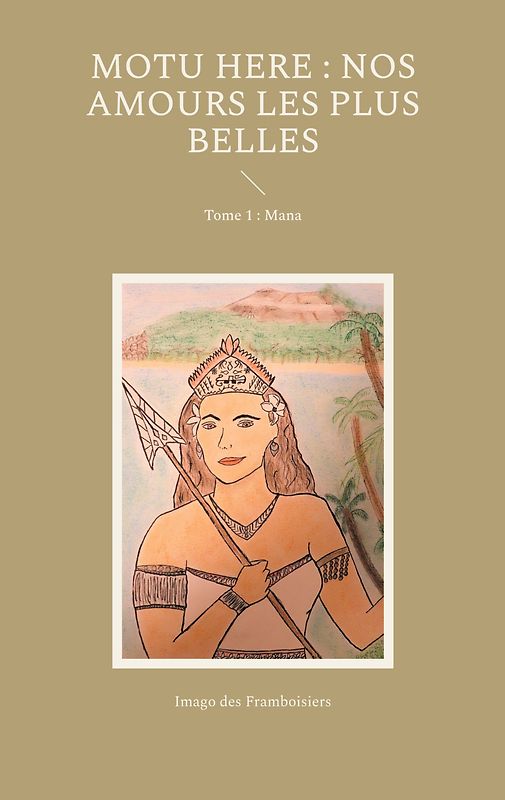 Motu Here : Nos amours les plus belles