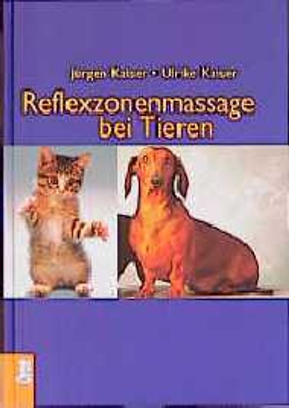 Reflexzonenmassage bei Tieren. Erkrankungen bei Hunden, Katzen und Pferden erkennen und richtig behandeln