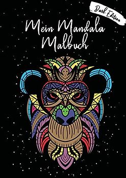 Mein Mandala Malbuch: Dark Edition von 50 tierisch tollen Tier-Mandalas für Kinder ab 8 Jahren: Motive mit schwarzem Hintergrund für bessere Kontraste und mehr Malspaß. (Dark Mandalas, Band 2)