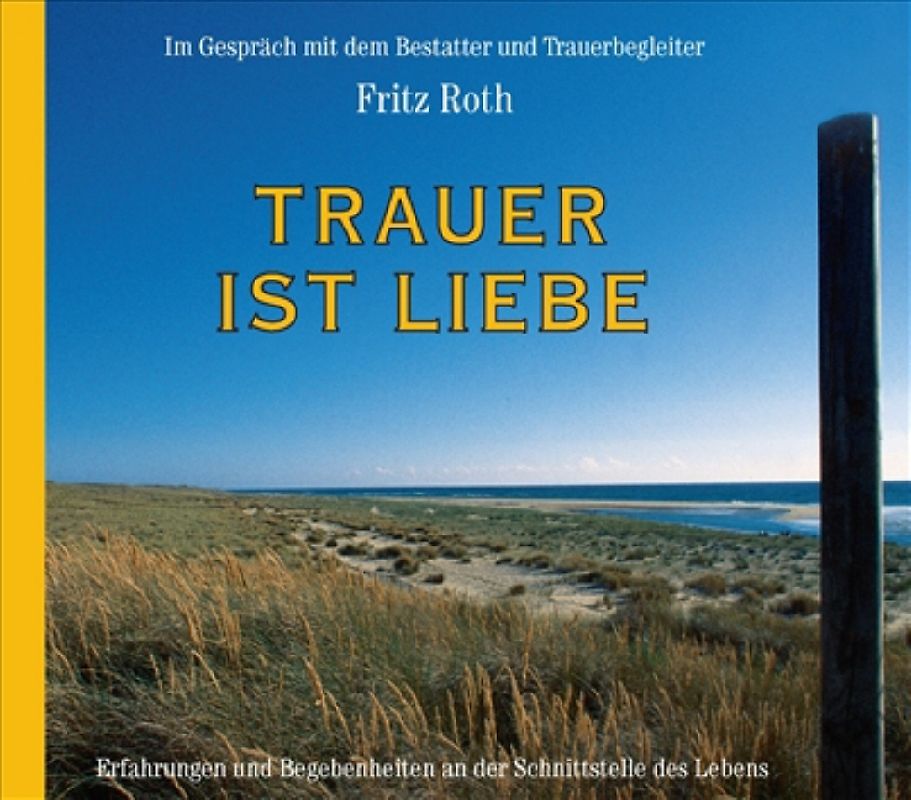 Trauer ist Liebe