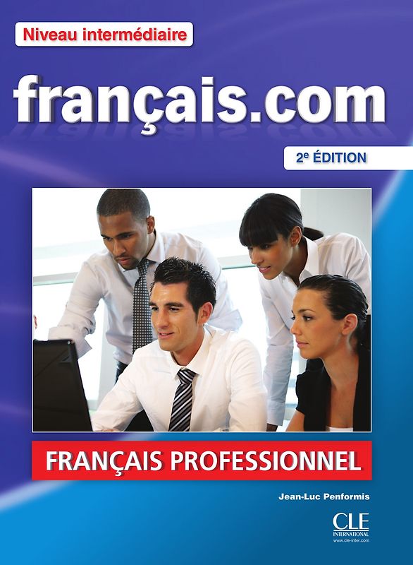 Français.com A2-B1 intermédiaire, 2e édition