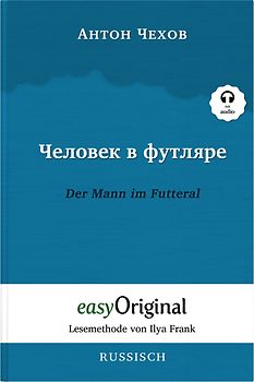 Tschelowek w futljare / Der Mann im Futteral (Buch + Audio-Online) - Lesemethode von Ilya Frank - Zweisprachige Ausgabe Russisch-Deutsch