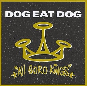 Dog Eat Dog - All Boro Kings