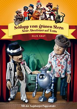 Augsburger Puppenkiste - Schlupp vom grünen Stern - Neue Abenteuer auf Terra DVD