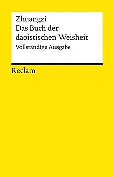Zhuangzi. Das Buch der daoistischen Weisheit