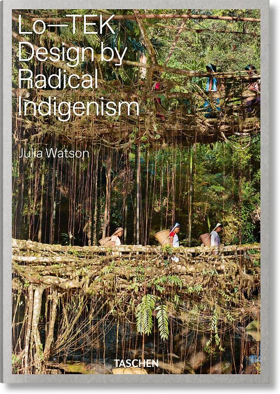 Julia Watson. Lo—TEK. Design by Radical Indigenism