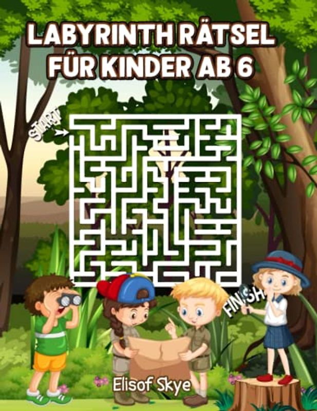 Labyrinth Rätsel für Kinder ab 6: 100 Spaß und Herausfordernde Labyrinth-Aktivitätsbuch für Jungen und Mädchen 6 Jahren | Labyrinth-Rätselbuch für Kinder mit 5 Progressiven Schwierigkeitsstufen