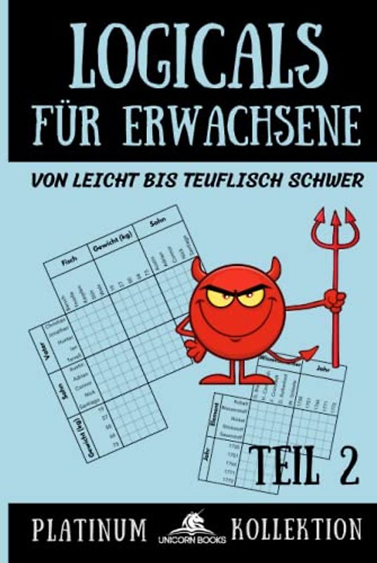 Logicals für Erwachsene: von leicht bis teuflisch schwer (Logicals - Platinum Kollektion, Band 2)