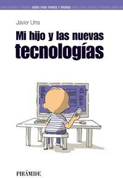 Mi hijo y las nuevas tecnologías