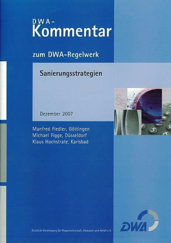 DWA-Kommentar zum Merkblatt DWA-M 143 Teil 14 Sanierungsstrategien