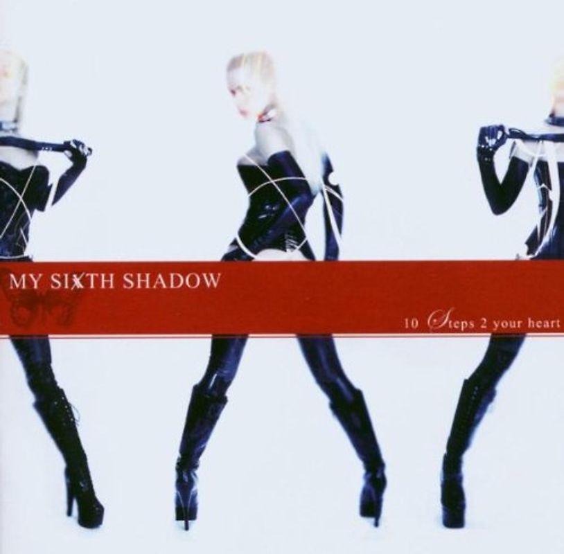 My Sixth Shadow - 10 Steps 2 Your Heart