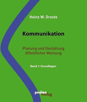 Kommunikation. Planung und Gestaltung öffentlicher Meinung.