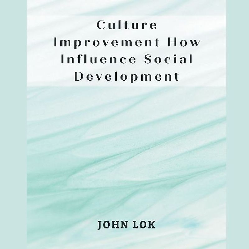 Culture Improvement How Influence Social Development