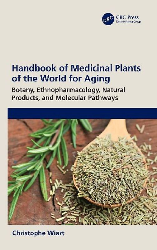 Handbook of Medicinal Plants of the World for Aging