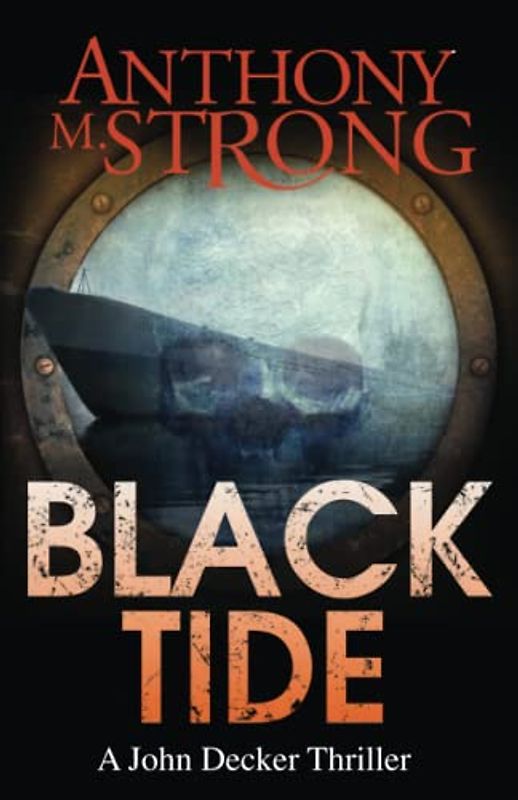 Black Tide: A Supernatural Horror Thriller (The John Decker Supernatural Thriller Series, Band 6)