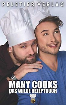 Many Cooks das wilde Rezeptbuch (Kochen, Band 1)