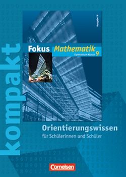 Fokus Mathematik - Gymnasium - Ausgabe N / 9. Schuljahr - Fokus kompakt - Orientierungswissen