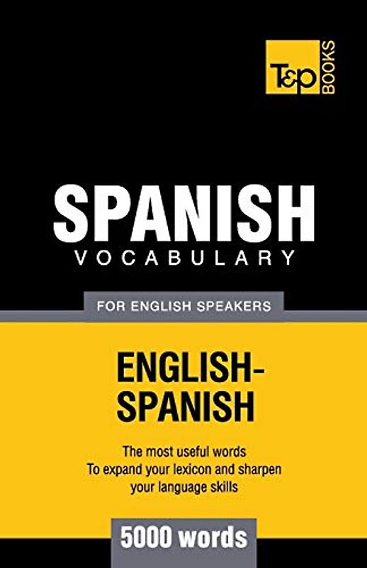 Spanish vocabulary for English Speakers - 5000 words (American English Collection, Band 265)