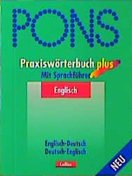 PONS Praxiswörterbuch plus. Mit Sprachführer / Englisch-Deutsch /Deutsch-Englisch