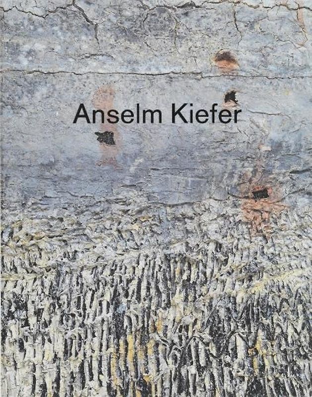 Anselm Kiefer - Nächstes Jahr in Jerusalem