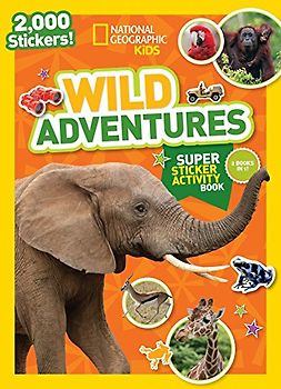 National Geographic Kids Wild Adventures Super Sticker Activity Book: On Sarfari / in the Jungle (NG Sticker Activity Books)