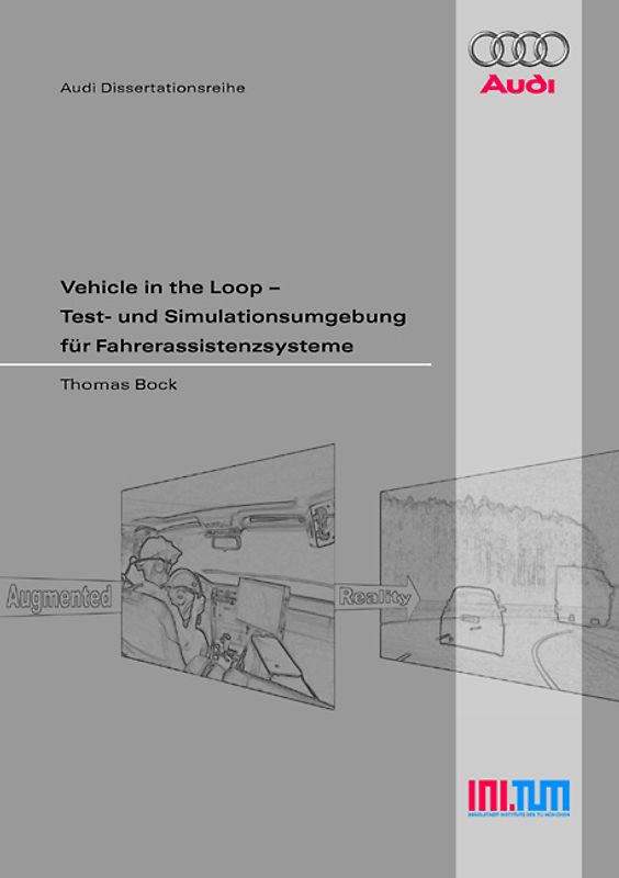 Vehicle in the Loop - Test- und Simulationsumgebung für Fahrerassistenzsysteme