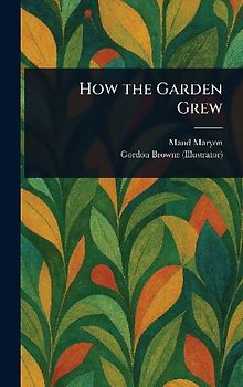 How the Garden Grew