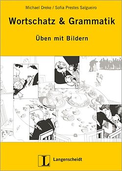 Wortschatz & Grammatik. Üben mit Bildern