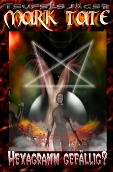TEUFELSJÄGER MARK TATE / TEUFELSJÄGER Mark Tate 010: Hexagramm gefällig?