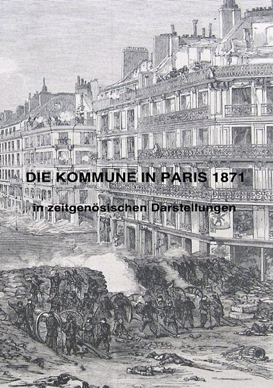 DIE KOMMUNE IN PARIS 1871