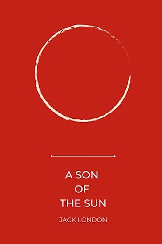 a son of the sun by Jack London