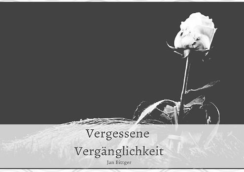 Vergessene Vergänglichkeit