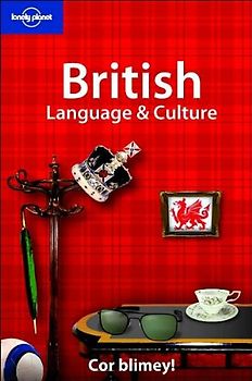 British Language and Culture (Lonely Planet Language & Culture: British)