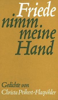 Friede, nimm meine Hand