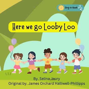 Here we go Looby Loo: Sing a book for children