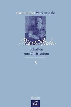 Martin Buber-Werkausgabe (MBW) / Schriften zum Christentum