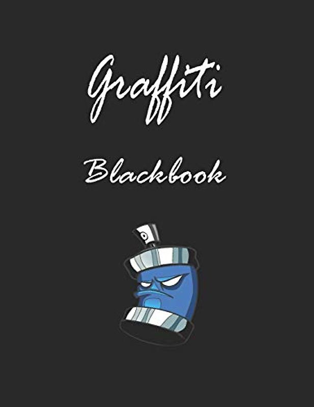Graffiti Blackbook: 110 Blank Pages to Draw Graffitis and Tags | Graffiti Sketchbook | 110 pages | 8.5x11 | Gift for Graffiti Artists