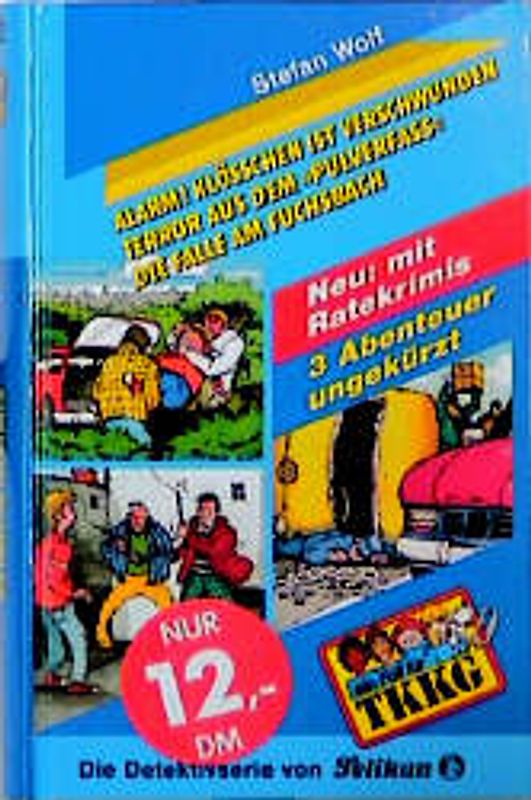 TKKG / Alarm! Klösschen ist verschwunden /Terror aus dem Pulverfass /Die Falle am Fuchsbach