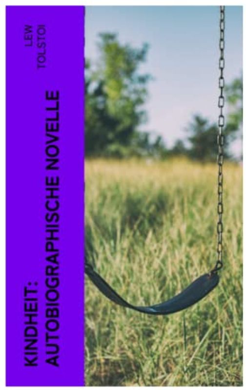 Kindheit: Autobiographische Novelle